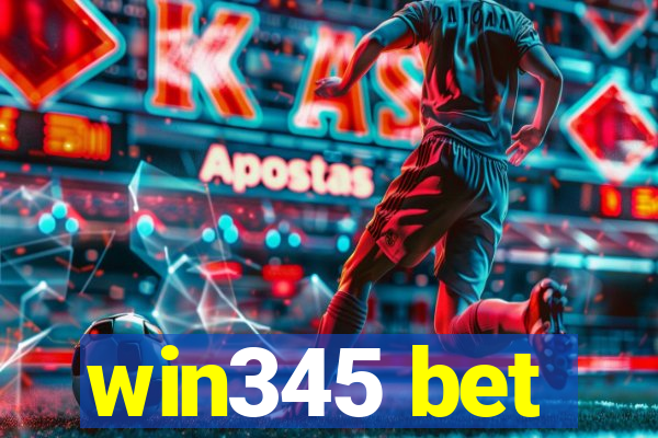 win345 bet