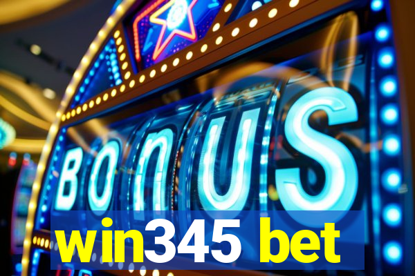 win345 bet