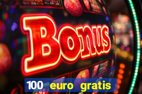 100 euro gratis online casino