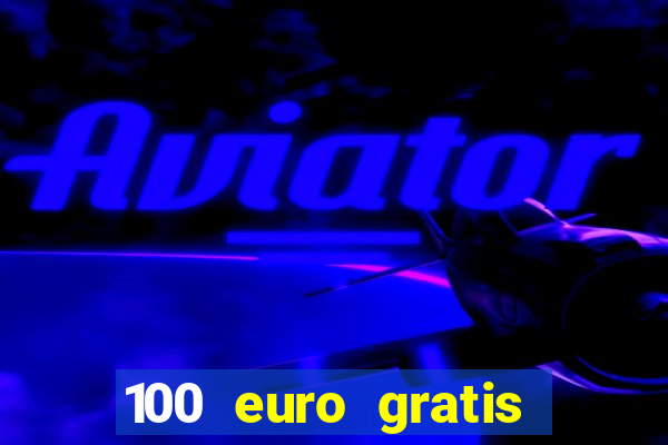 100 euro gratis online casino