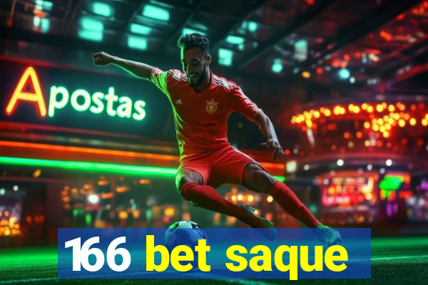 166 bet saque