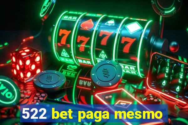 522 bet paga mesmo