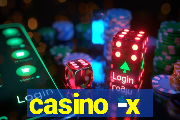 casino -x