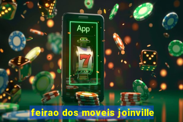 feirao dos moveis joinville