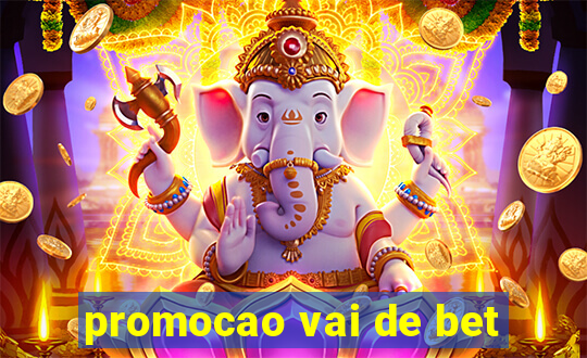 promocao vai de bet