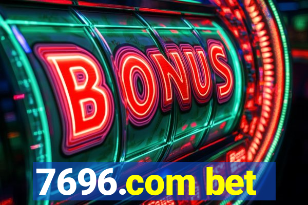 7696.com bet