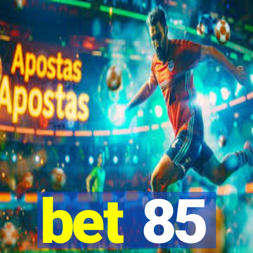 bet 85