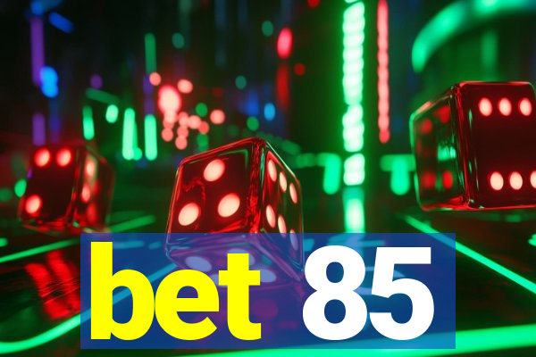 bet 85