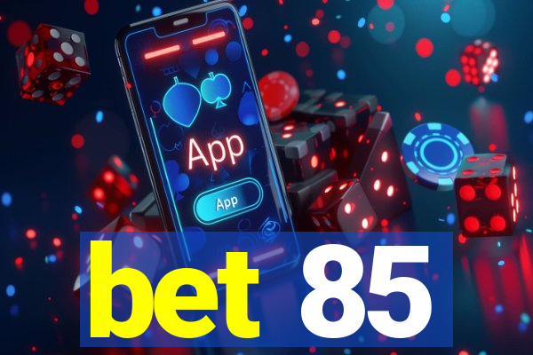 bet 85