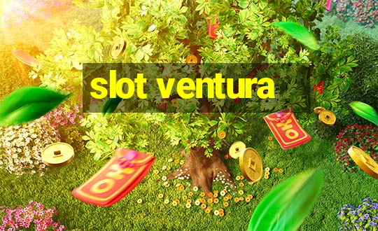 slot ventura