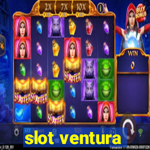 slot ventura