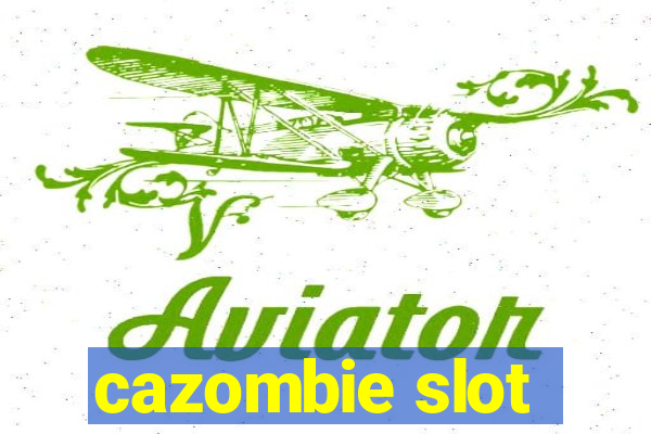 cazombie slot