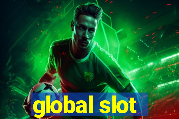 global slot