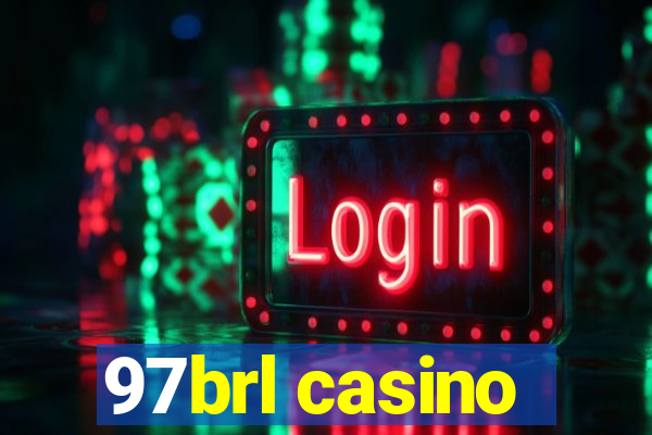 97brl casino