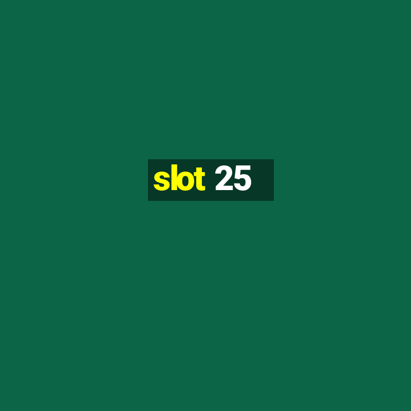 slot 25