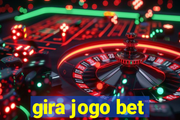 gira jogo bet