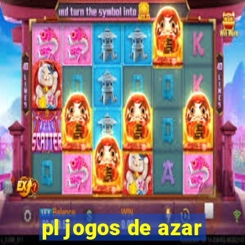 pl jogos de azar