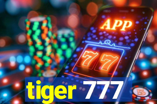 tiger 777