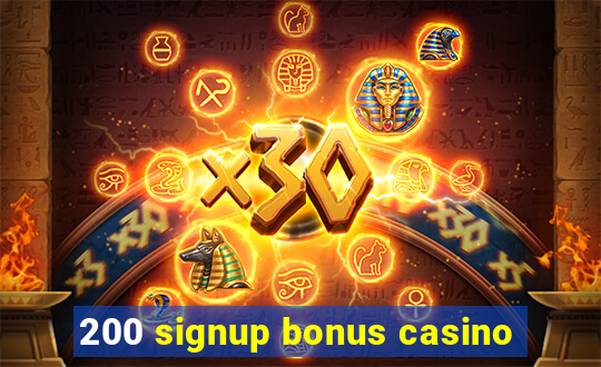 200 signup bonus casino