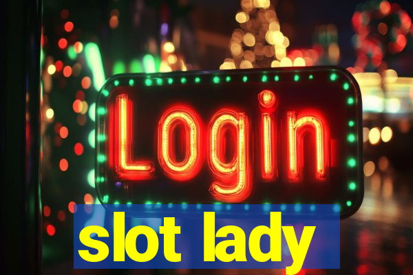 slot lady