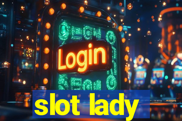 slot lady