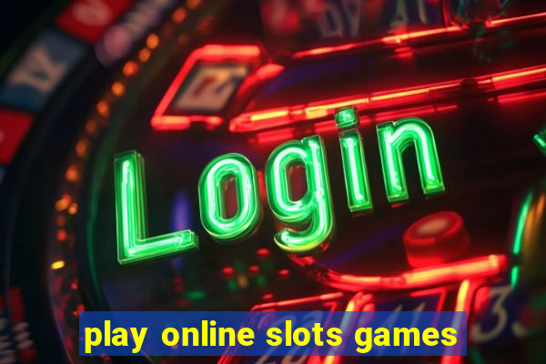 play online slots games