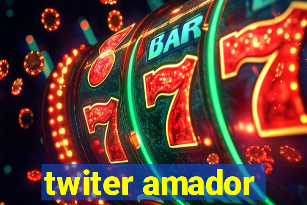 twiter amador