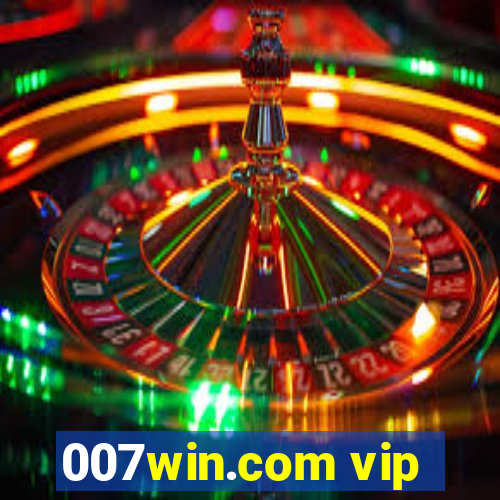 007win.com vip