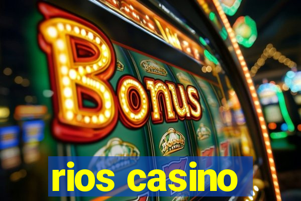 rios casino