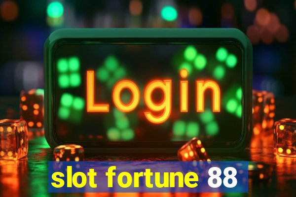 slot fortune 88