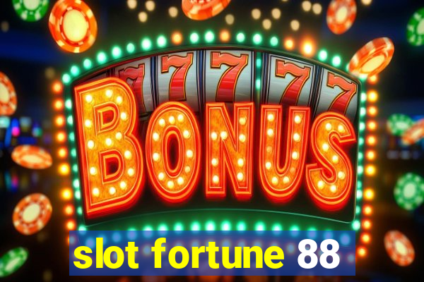 slot fortune 88