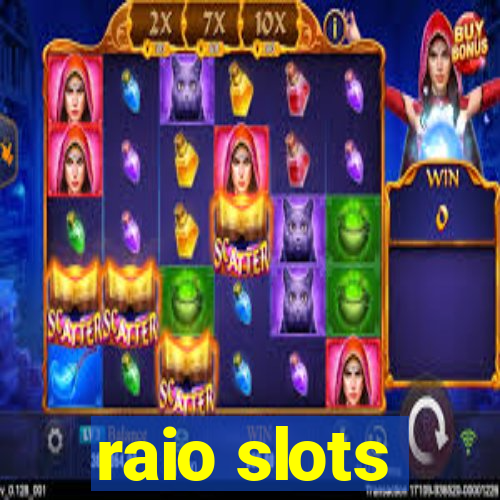 raio slots