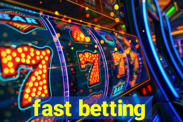 fast betting