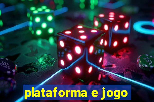 plataforma e jogo