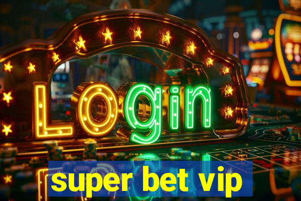 super bet vip