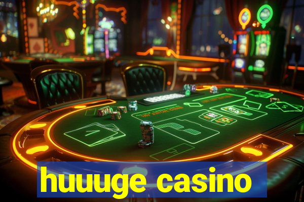 huuuge casino