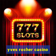 yves rocher casino