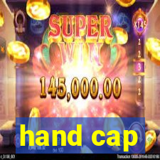 hand cap