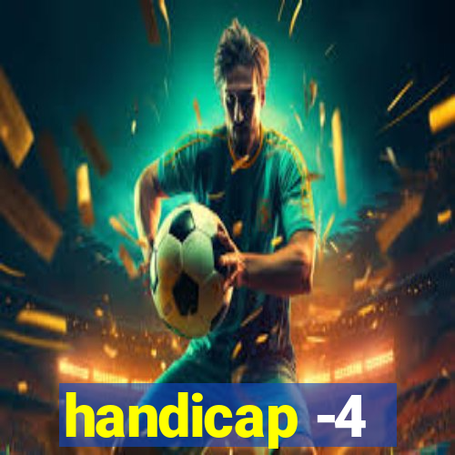 handicap -4