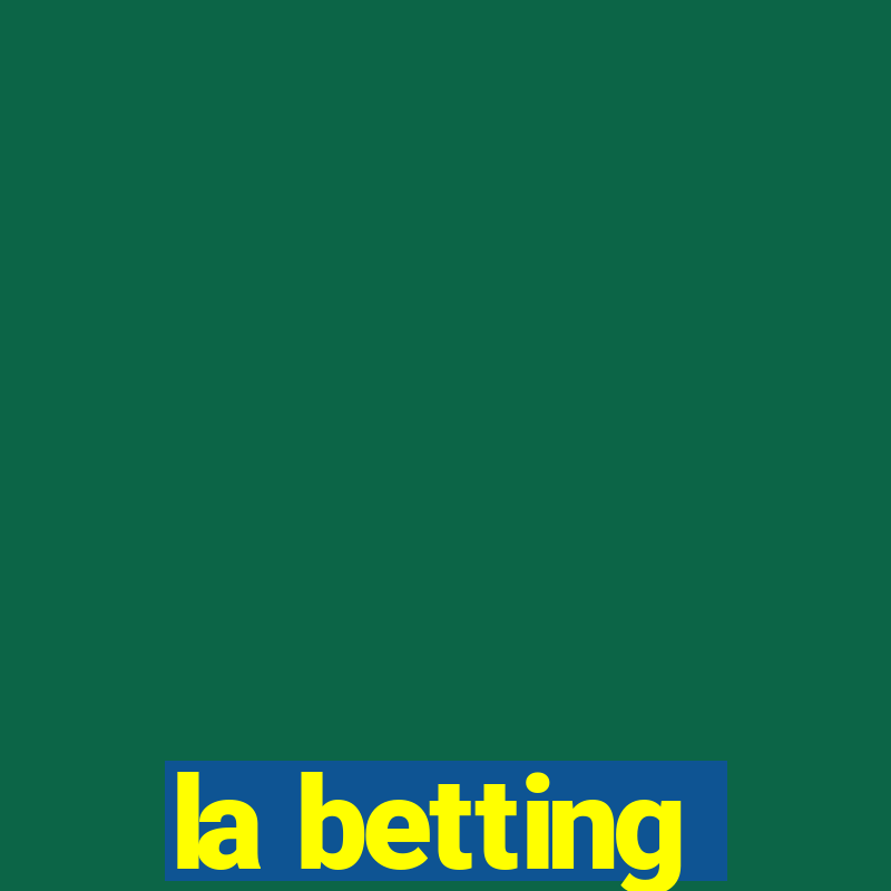 la betting