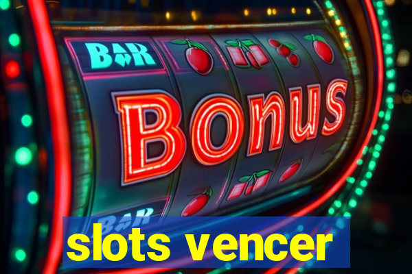 slots vencer