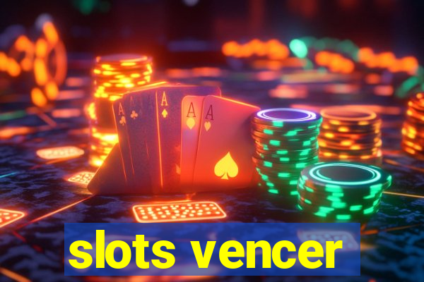 slots vencer