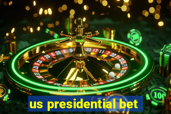 us presidential bet