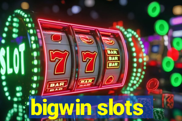 bigwin slots