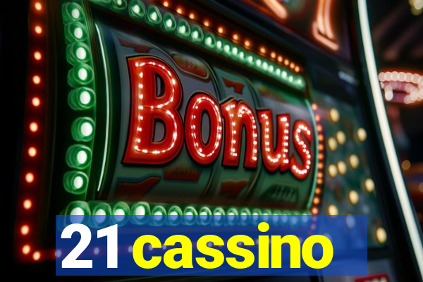 21 cassino