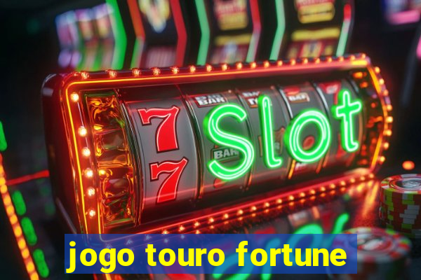 jogo touro fortune