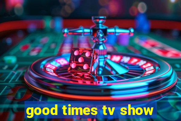 good times tv show