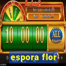 espora flor