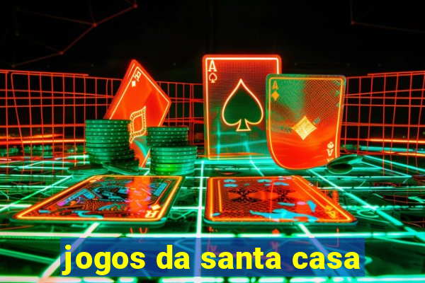 jogos da santa casa