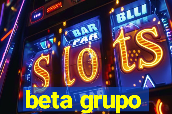 beta grupo